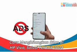 Cara Menghilangkan Iklan Hp Vivo Y17